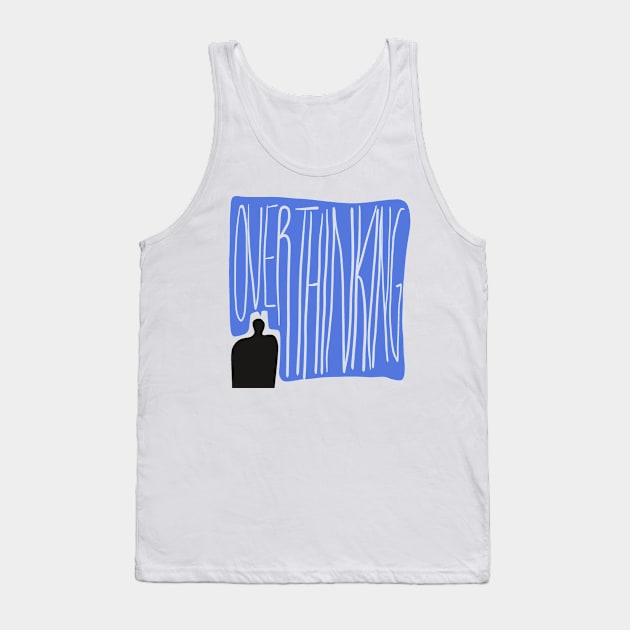 Overthinking Tank Top by Bound Works